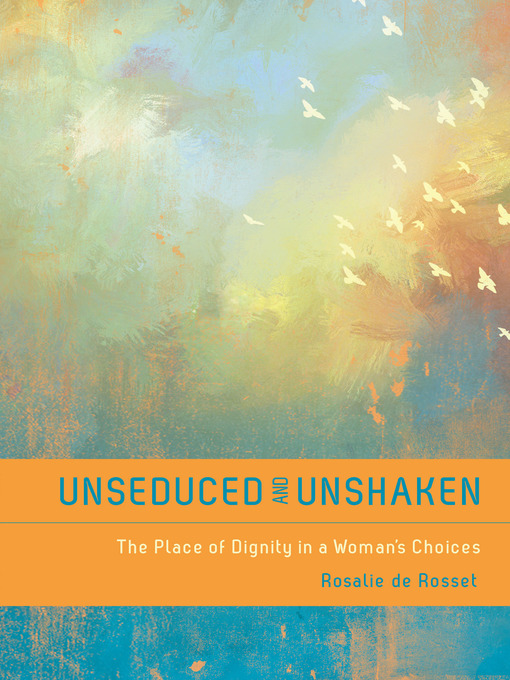 Title details for Unseduced and Unshaken by Rosalie de Rosset - Available